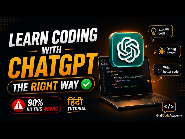Learn Coding with ChatGPT: The RIGHT Way (90% Do This Wrong) | हिंदी Tutorial