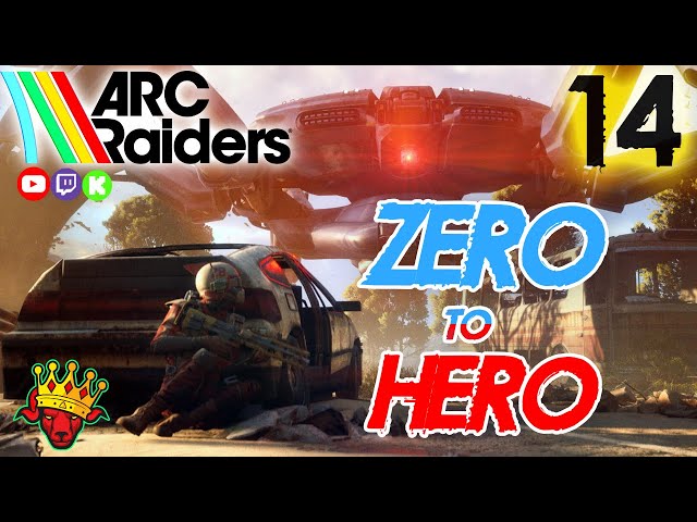 ZERO To HERO Rebuild Continues - ARC Raiders Stream 14