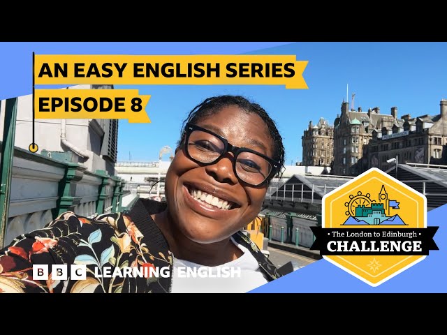 Get to Holyrood - The London to Edinburgh Challenge: Episode 8