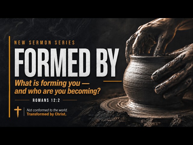 Formed By... | Part 4 | The Courage to be Known