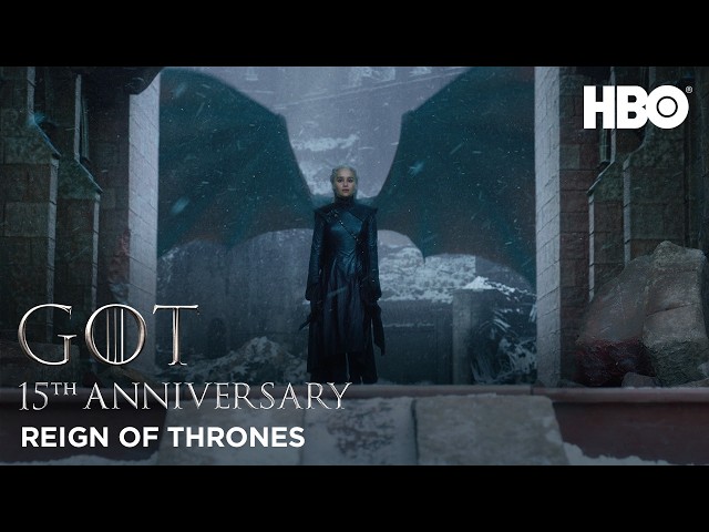 Game of Thrones 15th Anniversary | Reign of Thrones | HBO Max