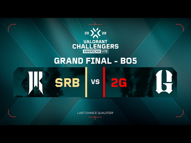 SRB vs 2G | VALORANT Challengers | LCQ | GRAND FINAL