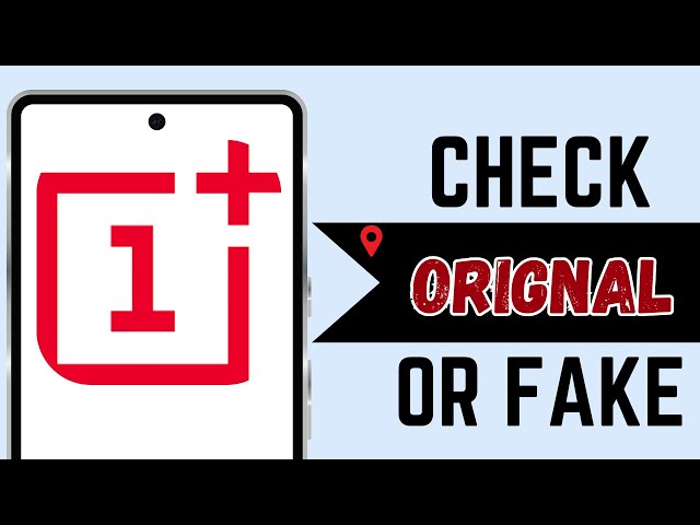 How to Check OnePlus is Original or Fake
