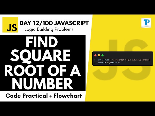 Find Square Root of a Number in Javascript | Day 12/100 JavaScript Logic Building in Hindi