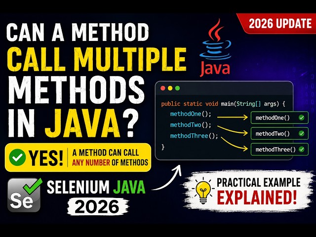 209. Can a method call multiple methods in Java (Selenium Java 2026)