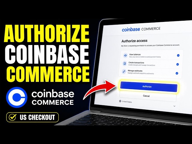 How to authorize Coinbase Commerce for US customer checkout - Beginner Guide