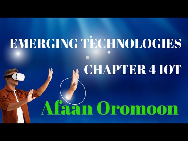 Introduction to Emerging Technologies chapter 4 IOT tutorial  For Freshman Students