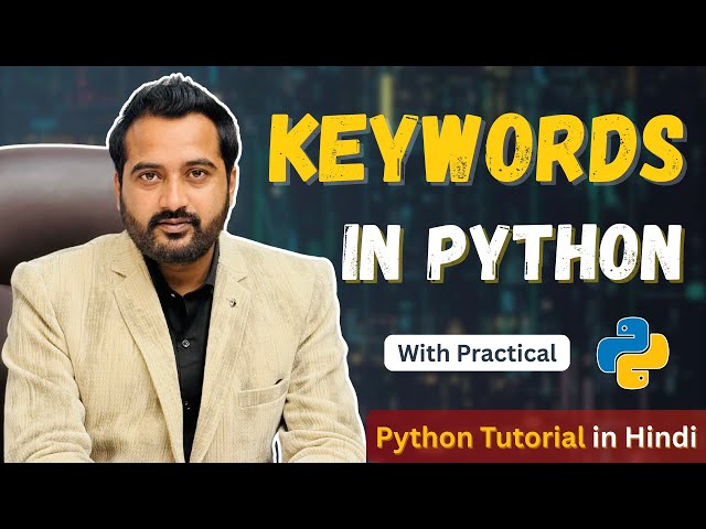 What are Keywords in Python? | Python Keywords Explained in Hindi | Python Tutorial for Beginners