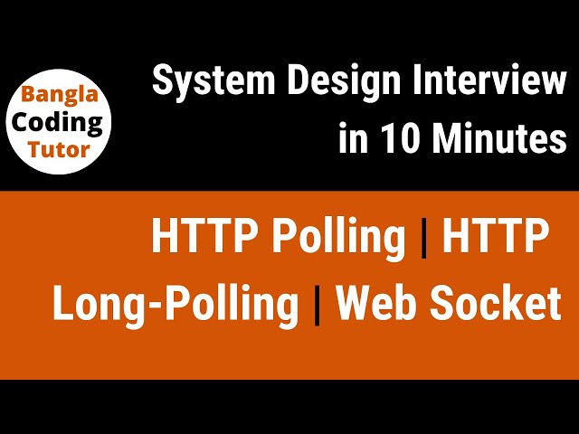 HTTP Polling vs HTTP Long-Polling vs Web Socket | System Design Interview in 10 Minutes