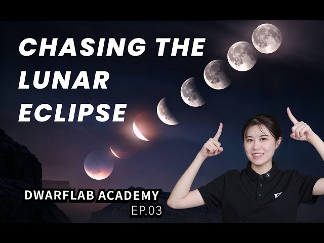 Official DWARFLAB Tutorial EP. 3: Moon & Lunar Eclipse Imaging