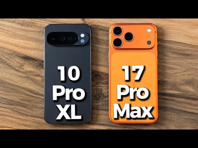 Google Pixel 10 Pro XL vs iPhone 17 Pro Max