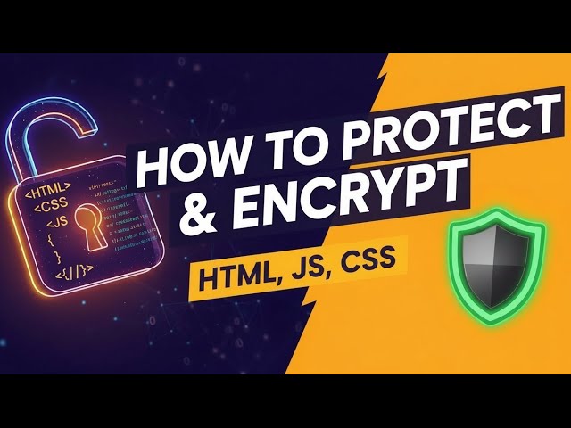 How to Protect or Encrypt Your Web Page (HTML, JavaScript, and CSS)