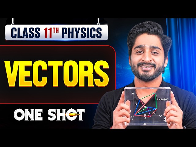 VECTORS: Complete Chapter in 1 Video || All Concepts & PYQs Covered