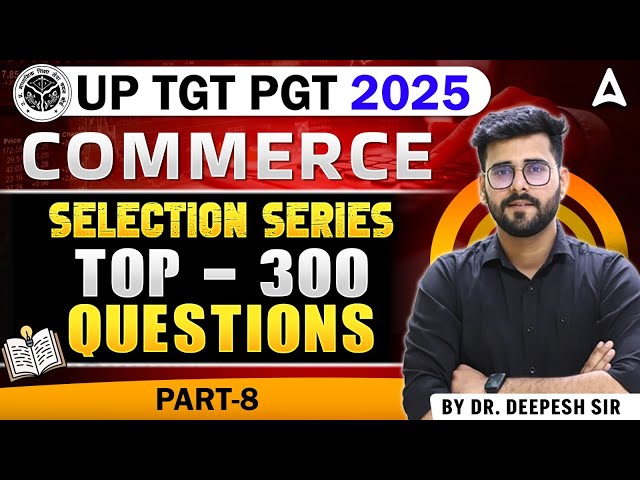 UP TGT PGT 2025 Commerce MCQ Questions | UP TGT PGT #8 | By Deepesh Sir