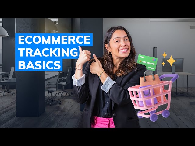 Ecommerce Tracking: Setting Your Online Store Up For Success