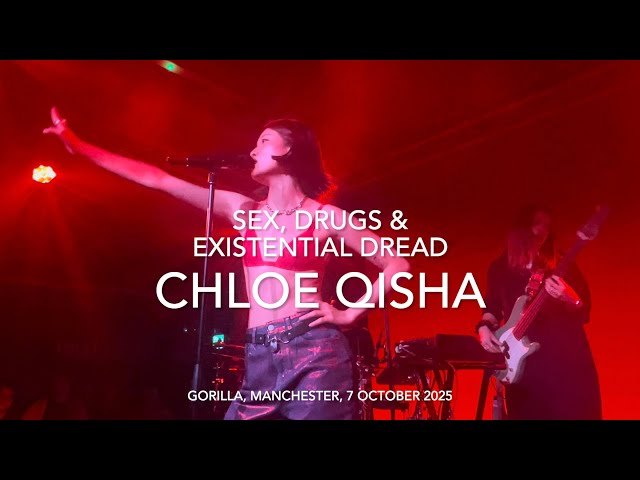 Chloe Qisha - Sex, Drugs & Existential Dread - Live 4k @ Gorilla, Manchester, 7 October 2025