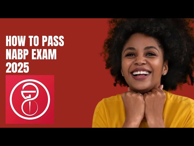 How to Pass National Association of Boards of Pharmacy (NABP) Exam in 2025