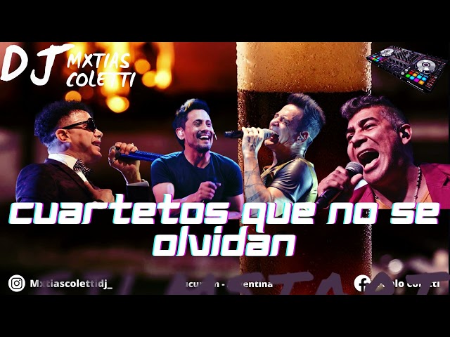 CUARTETOS QUE NO SE OLVIDAN - MXTIAS COLETTI DJ 💣 (La Konga, La Barra, Sabroso)