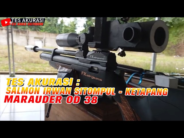 Accuracy Test of the Marauders OD 38 Air Rifle Ordered by Salmon Boss Irwan Sitompul, Ketapang