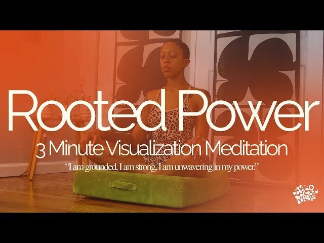 Rooted Power | 3 Minute Visualization Meditation