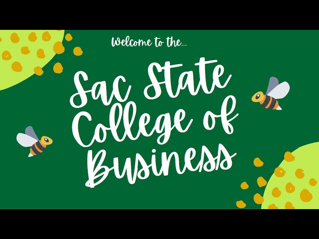Welcome to the Sac State College of Business!