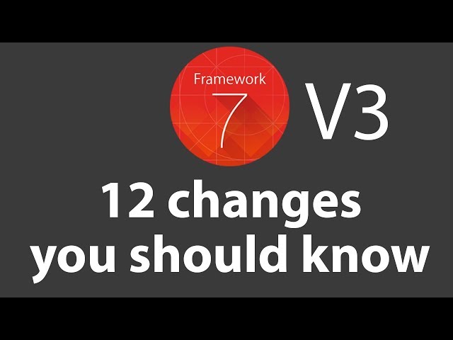 Framework7 V3 – 12 Changes You Should Know!