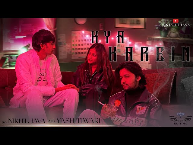 Nikhil java - Kya Karein ft @YashTiwari-09 | prod by @BlackEaglebeats (official Music video)
