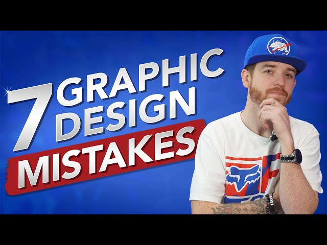 7 Graphic Design Mistakes You Should Never Make