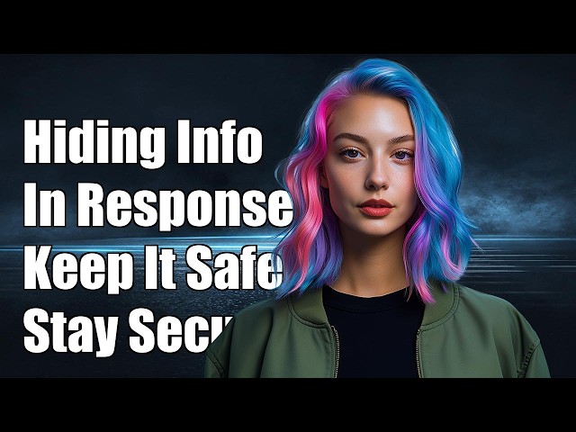 Hiding sensitive information in response