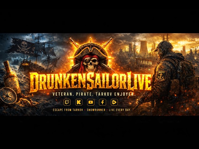🚨 24/7 @DrunkenSailorLIVE | VODS AND STREAMS | Tarkov | Snow Runner | Rocket League  | REPLAYS 🚨
