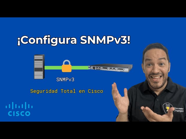 Cómo se configura SNMPv3 en Routers Cisco: Demo con SNMP Walk y Wireshark