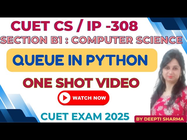 Queue in Python One Shot Video #cuet2025  #cuetug2025#cuetexampatern  #cuetpreparation2025 #cuetug