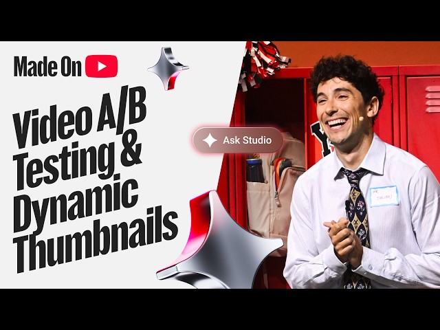 Video A/B Testing & Dynamic Thumbnails - Made On YouTube