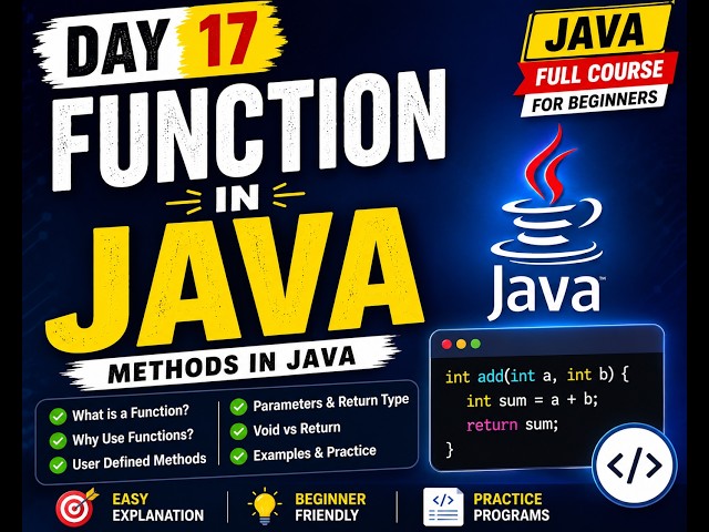 Day 17 | Functions in Java | Methods in Java | Java Full Course for Beginners 🔥