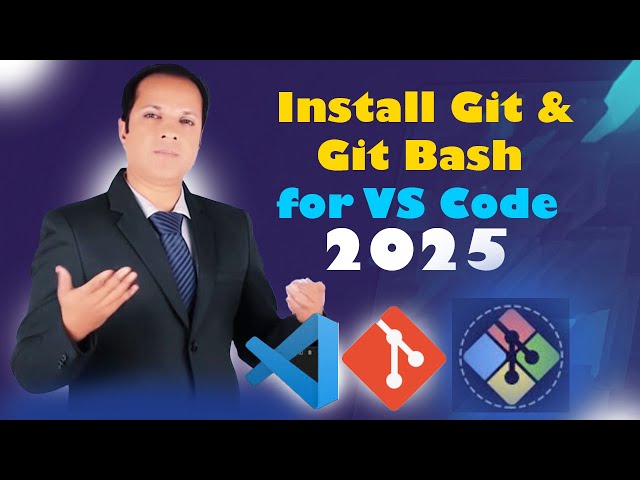 How to Install Git & Git Bash on Windows for VS Code | 2025 Tutorial