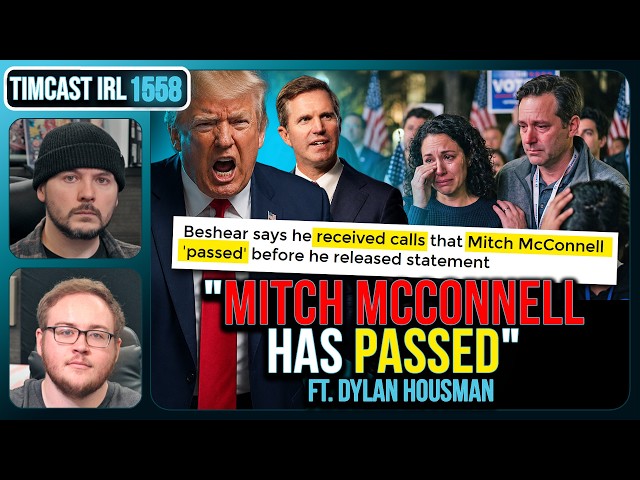 Democrat Told Mitch McConnell IS DEAD, Governor Says He Got The Call | Timcast IRL