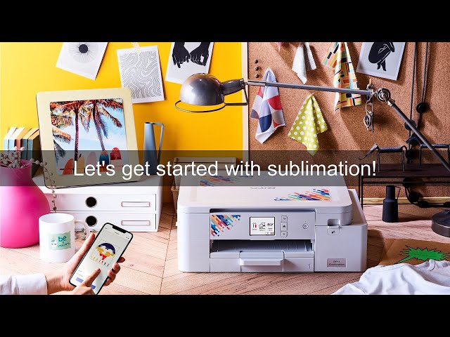[BrotherSupportSewing] Let's Get Started with Sublimation!