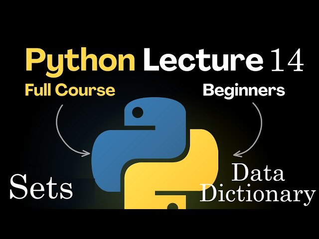Sets and Data Dictionary in Python, Python For Beginners Online Class 14