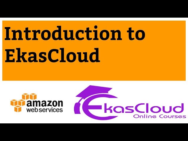 Introduction to EkasCloud One To One Personalized Training  | CLOUD TRAINING ONLINE