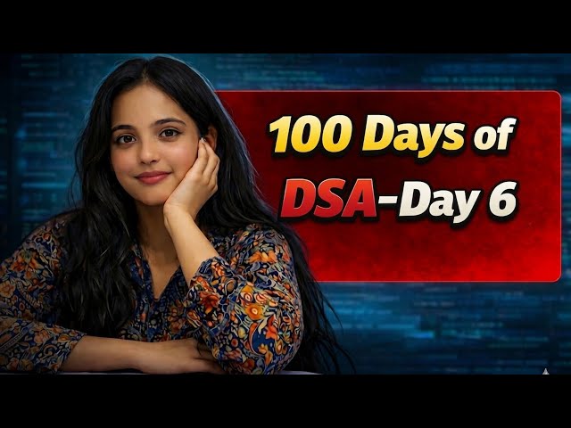 100 Days of DSA Challenge 🔥 | Day 6 | Striver A2Z Sheet