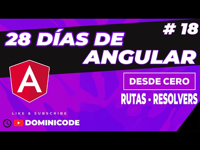 ¿Para sirve un Resolver en Angular? - 28 Días aprendiendo Angular #18
