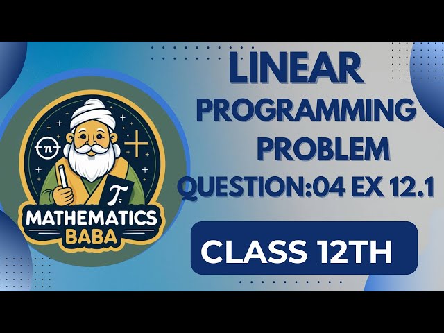 | Exercise 12.1 Question 4 | LPP | Class 12| UNBOUNDED REGION| MINIMUM VAlUE| MP BOARD | CBSE