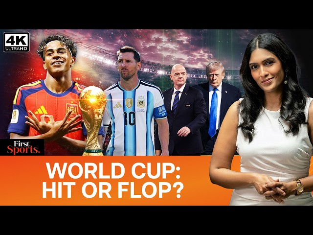 2026 FIFA World Cup Review: Hit Or Hype? The Good, Bad & Ugly | First Sports With Rupha Ramani | 4K