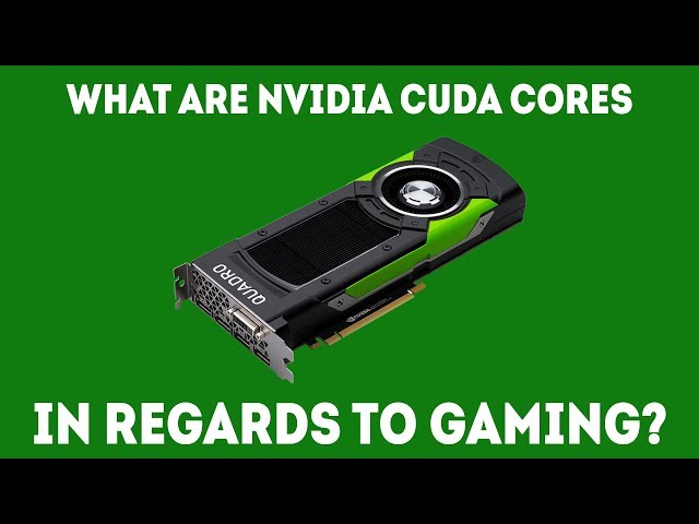 What Are NVIDIA CUDA Cores And What Do They Mean For Gaming? [Simple]