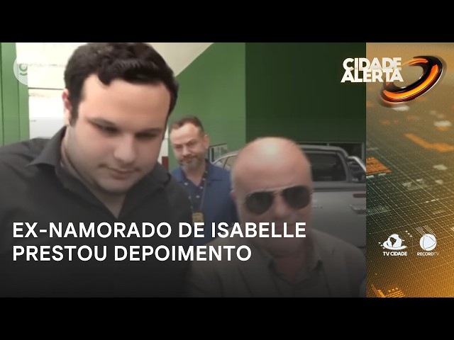 Isabelle Caracristi's ex-boyfriend gave testimony at the 2nd Police District | Cidade Alerta CE