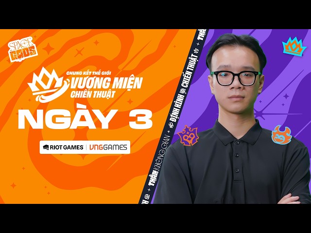 NGÀY 3 – CHUNG KẾT THẾ GIỚI | A LONG | ĐTCL MÙA 17