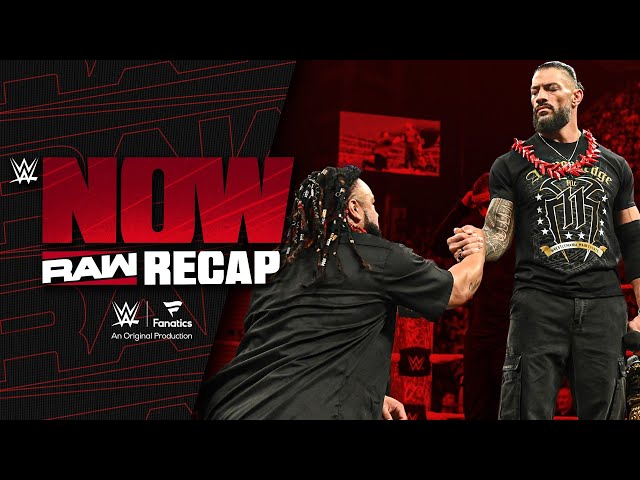 ACKNOWLEDGEMENT Day for Jacob Fatu! | Raw Recap: WWE Now