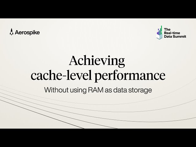 Achieving Cache-level Performance Without Using RAM as Data Storage | Real-time Data Summit 2024