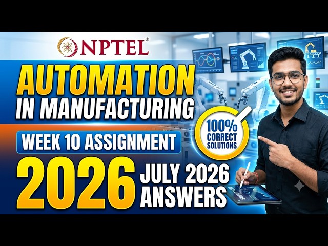 NPTEL Automation in Manufacturing Week 10 Assignment Solution | July 2026 Answers | NPTEL 2026