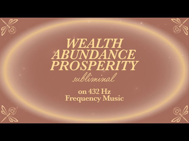 Receive Wealth, Abundance & Prosperity with Ease - 432 Hz Frequency Music - Soft Money Subliminal